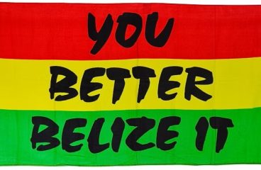 You’d Better Belize it!